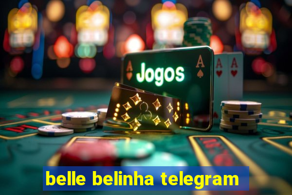 belle belinha telegram